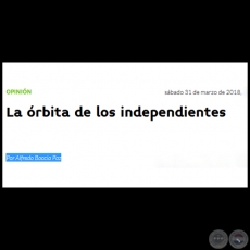 LA RBITA DE LOS INDEPENDIENTES - Por ALFREDO BOCCIA PAZ - Sbado, 31 de Marzo de 2018